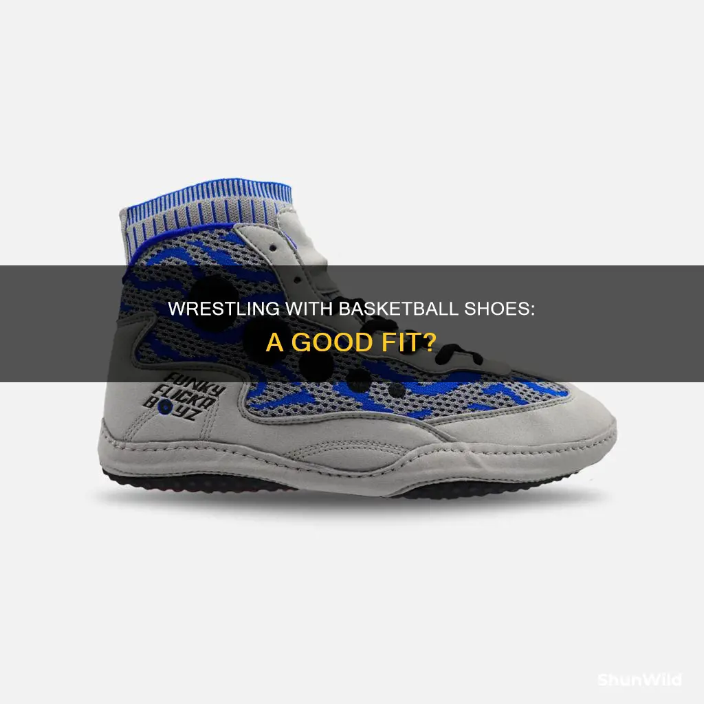 can you use basketball shoes for wrestling