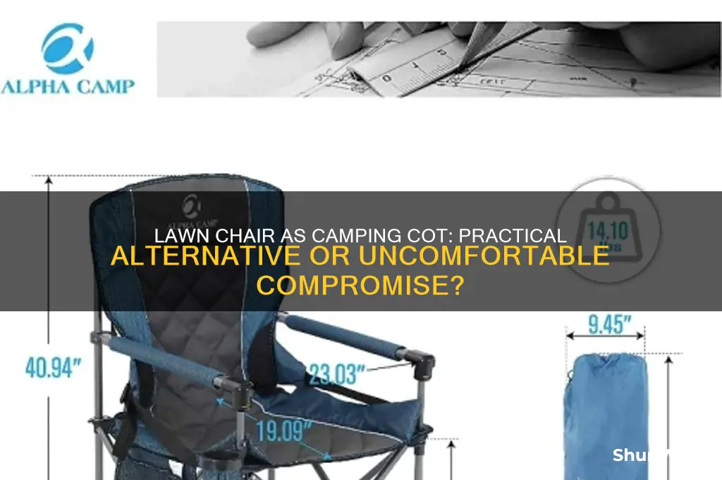 can you use lawn chair for camping cot
