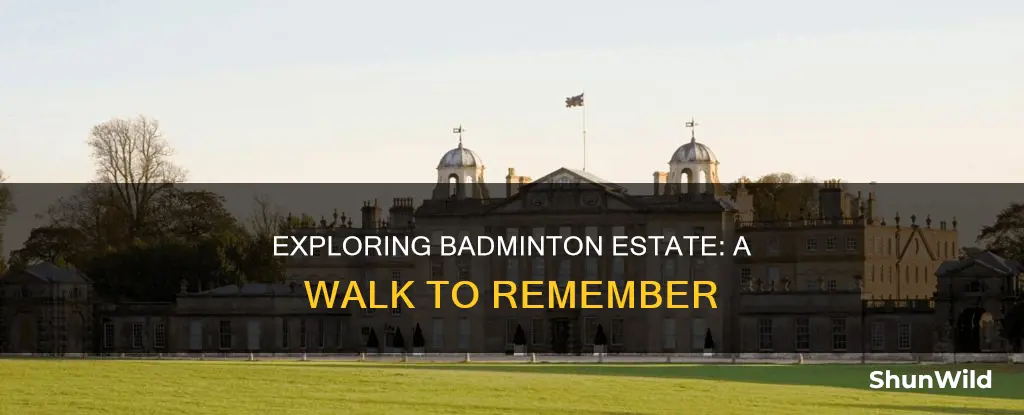 can you walk around badminton estate