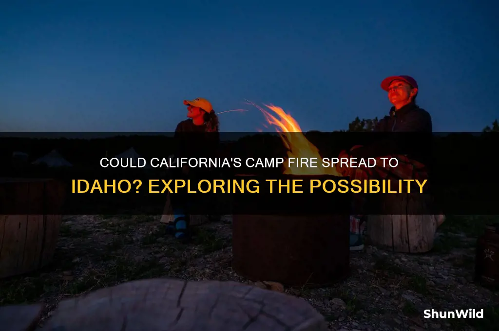 could camp fire reach idaho