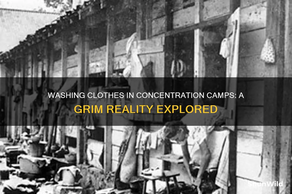 could people wash their clothes in the concentration camps