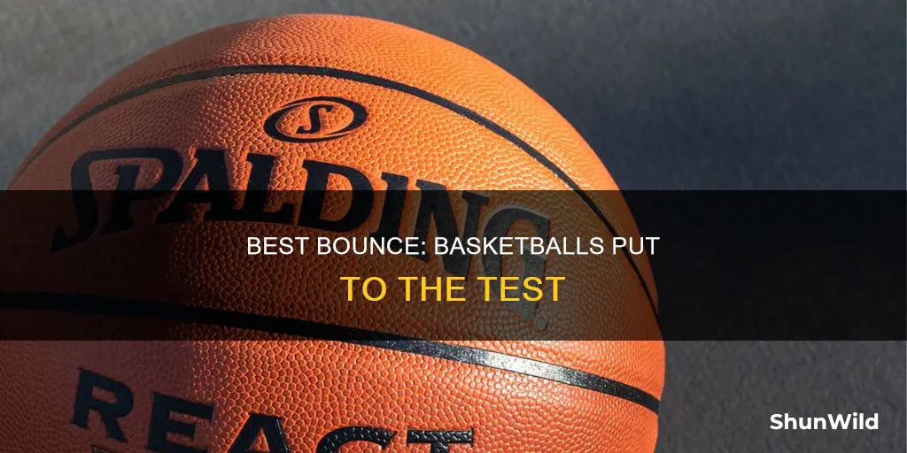 could you test what basketball bounces better