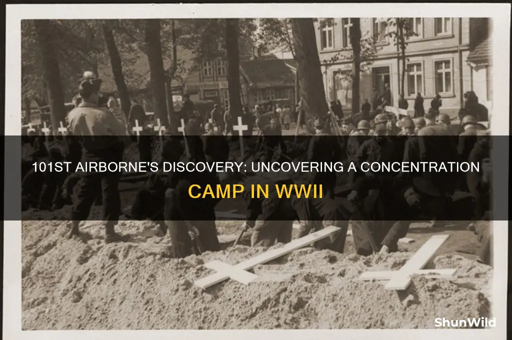 did 101st airborne find a concentration camp