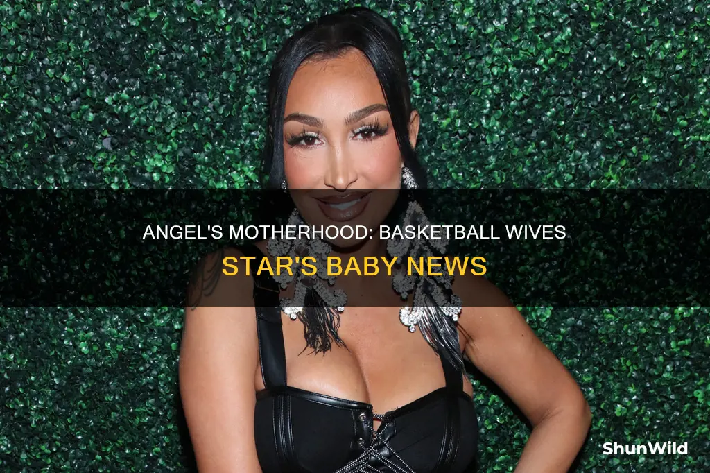 did angel from basketball wives have a baby