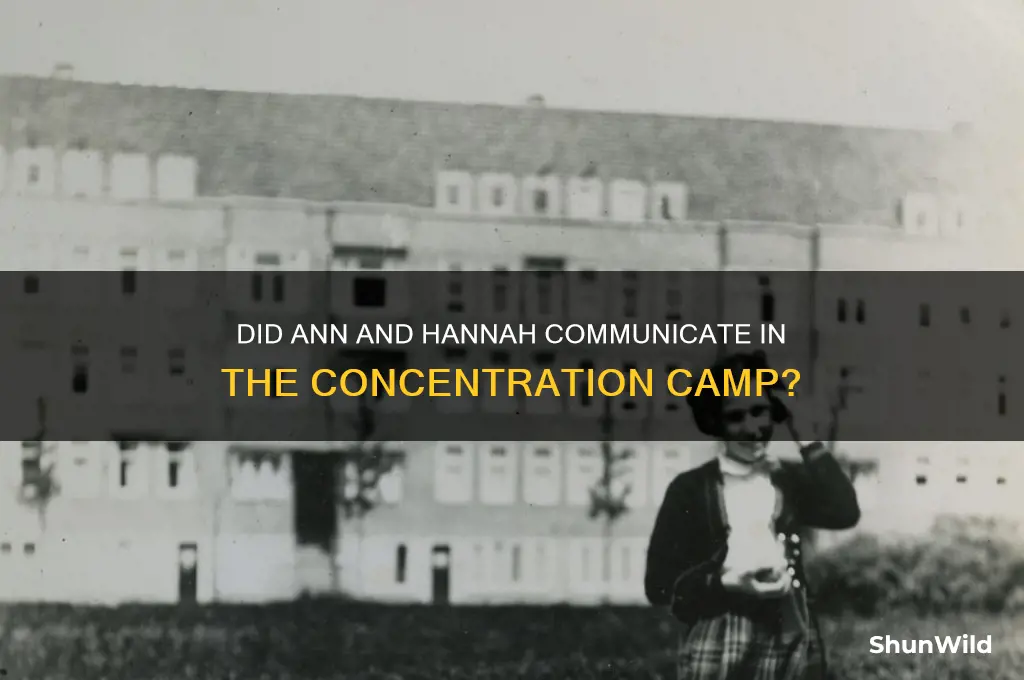 did ann and hannah talk in concentration camp