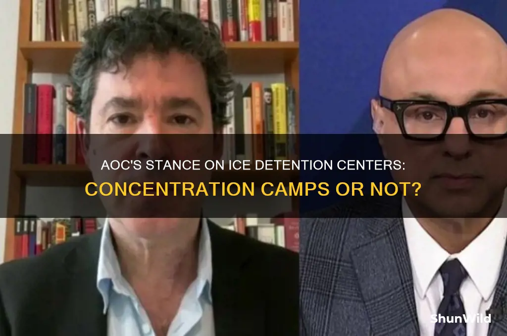 did aoc support concentration camps