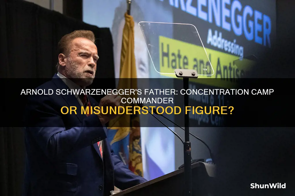 did arnold swharzeneggers father command a concentration camp