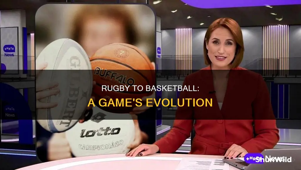 did basketball come from rugby