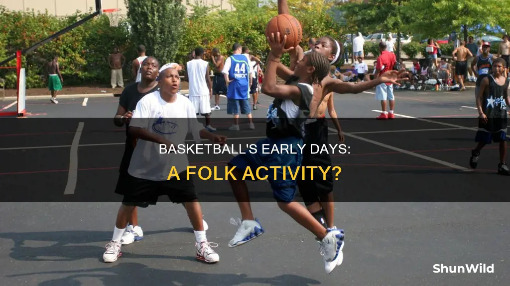 did basketball start off as a folk activity