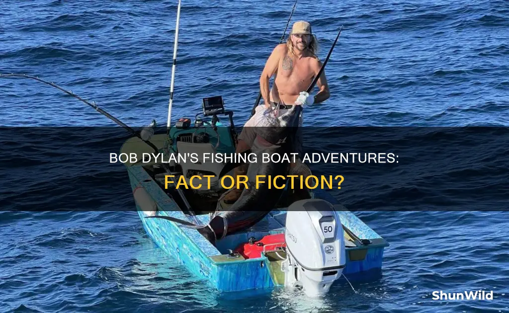 did bob dylan work on a fishing boat