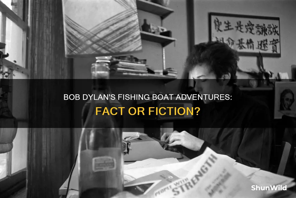 did bob dylan work on a fishing boat