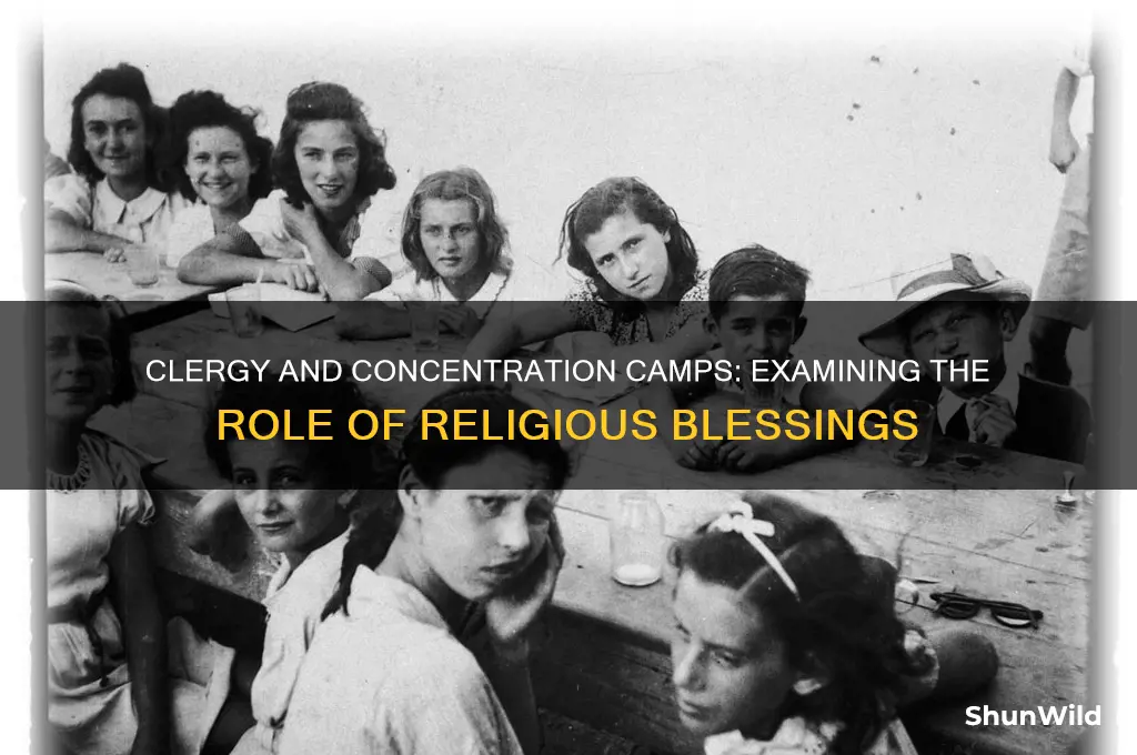 did clergy bless the concentration camps