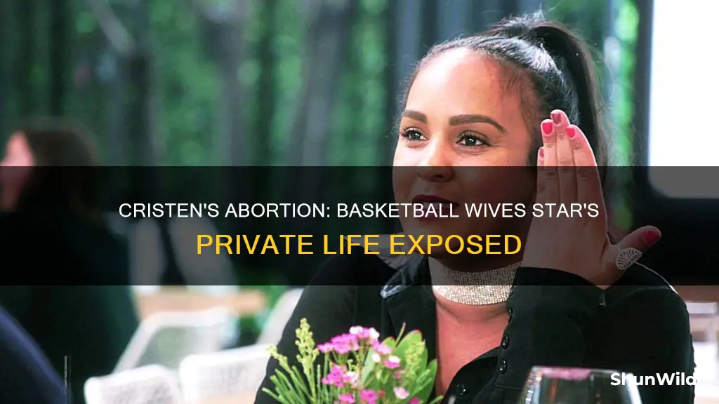 did cristen from basketball wives have an abortion