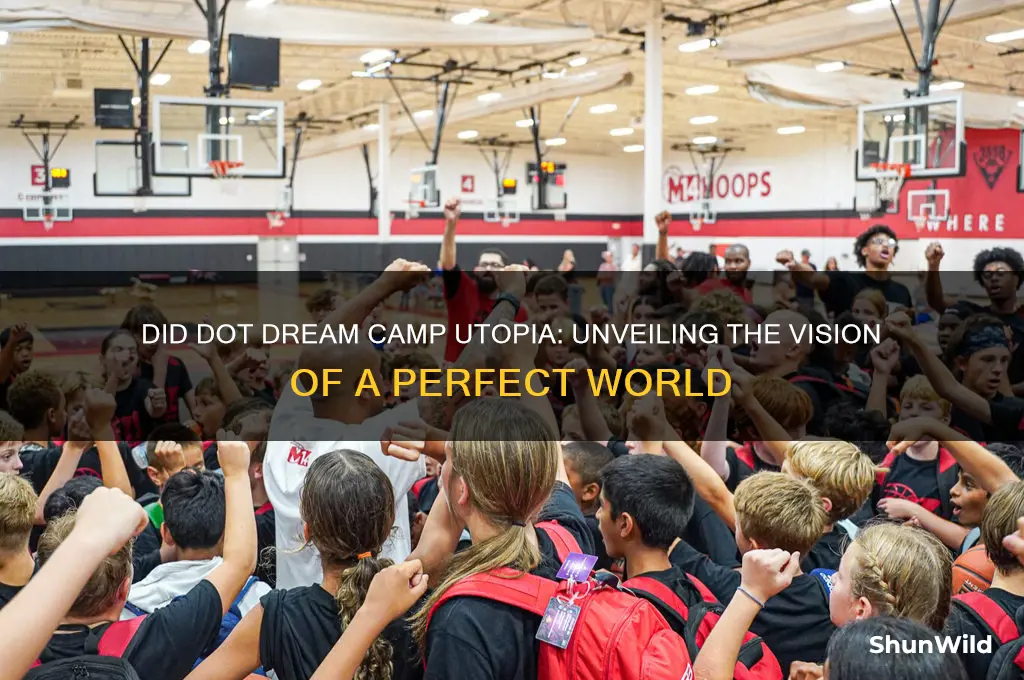 did dot dream camp utopia