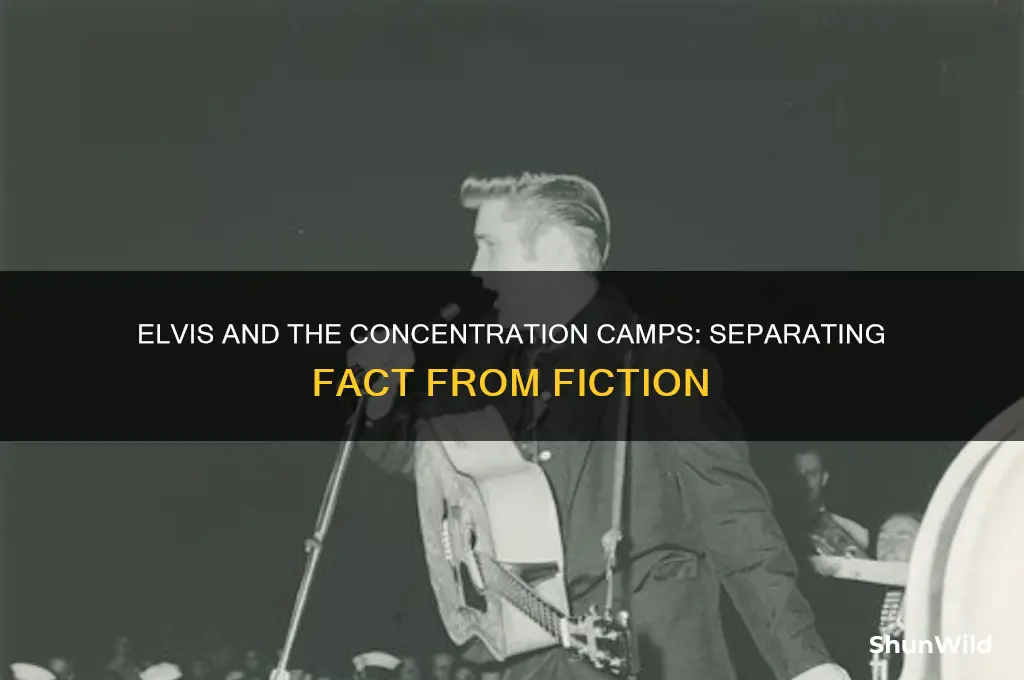 did elvis liberate concentration camps