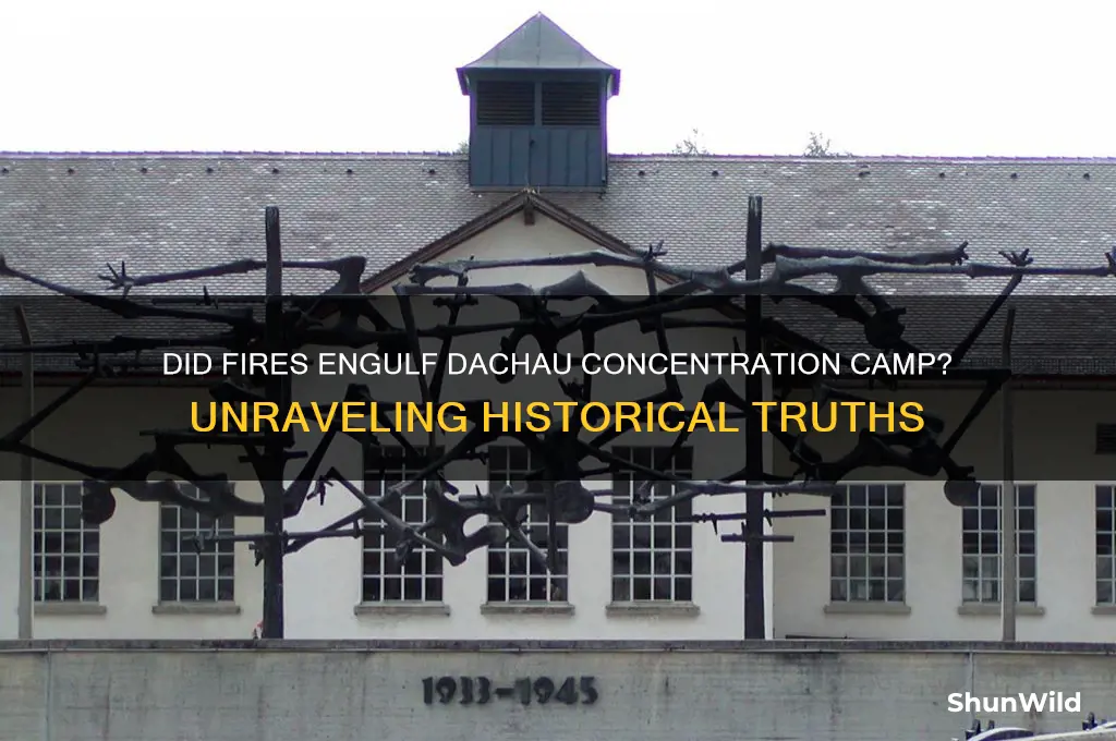 did fires burn dachau concentration camp