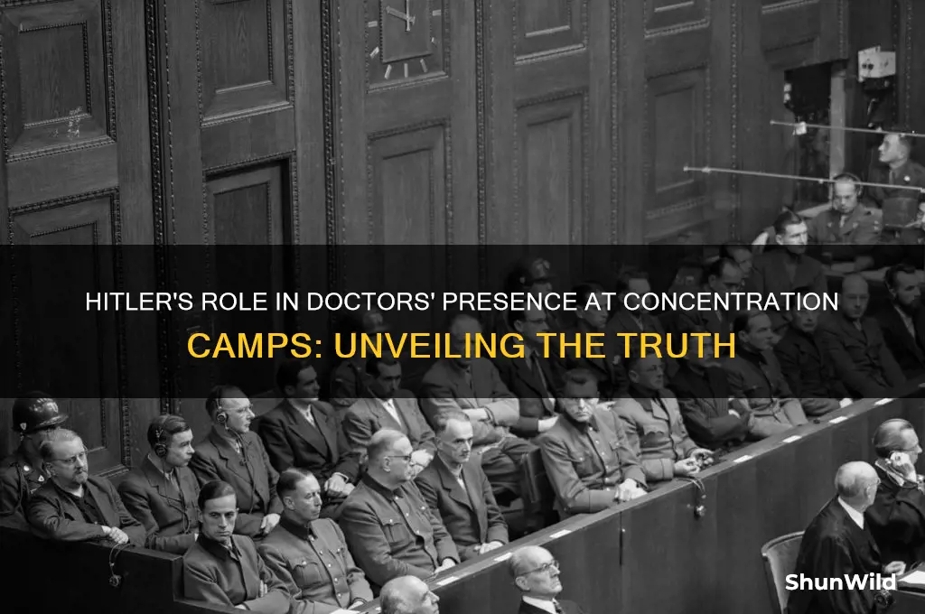 did hitler allow doctors in concentration camps