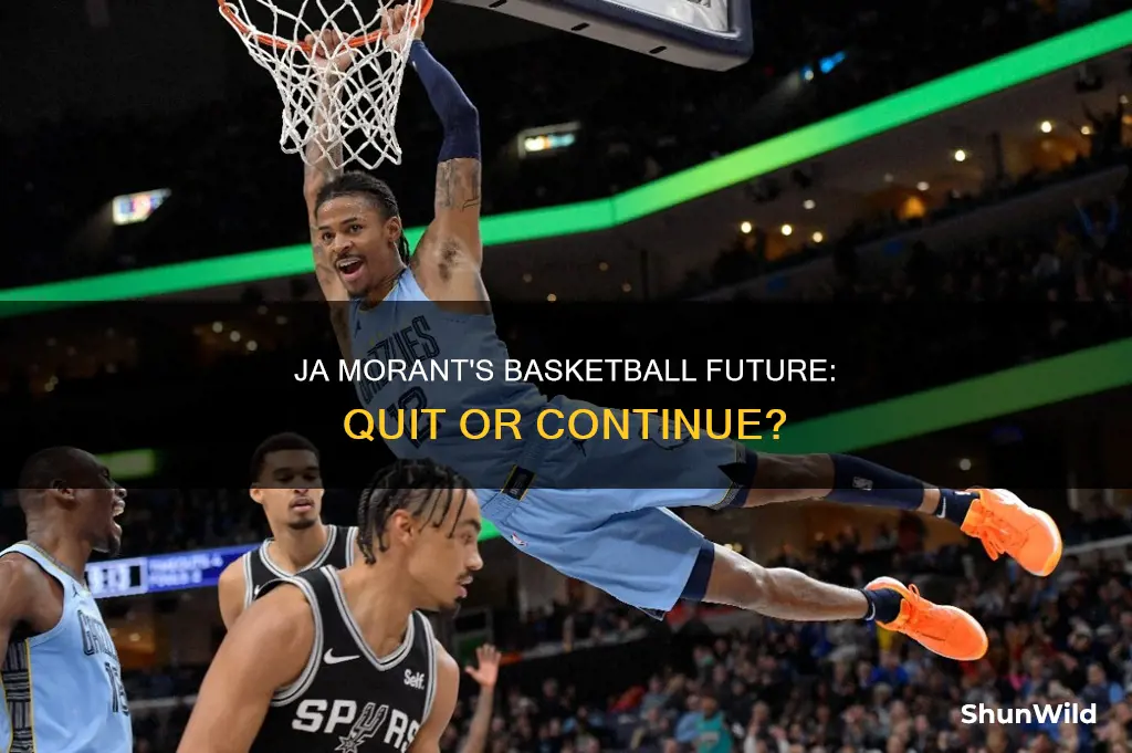 did ja morant quit basketball