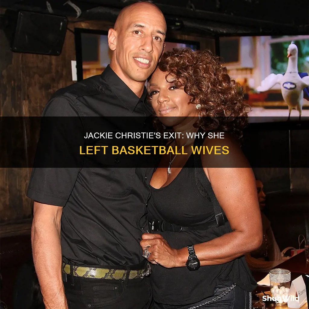 did jackie christie quit basketball wives