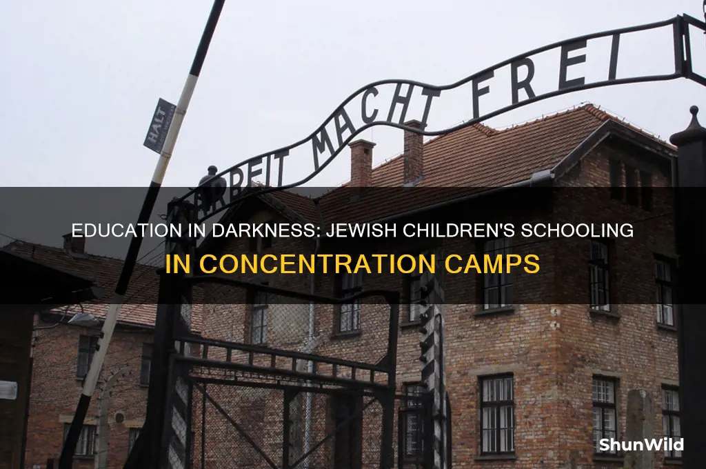 did jewish children go to school in concentration camps