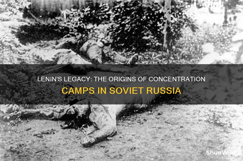did lenin start concentration camps
