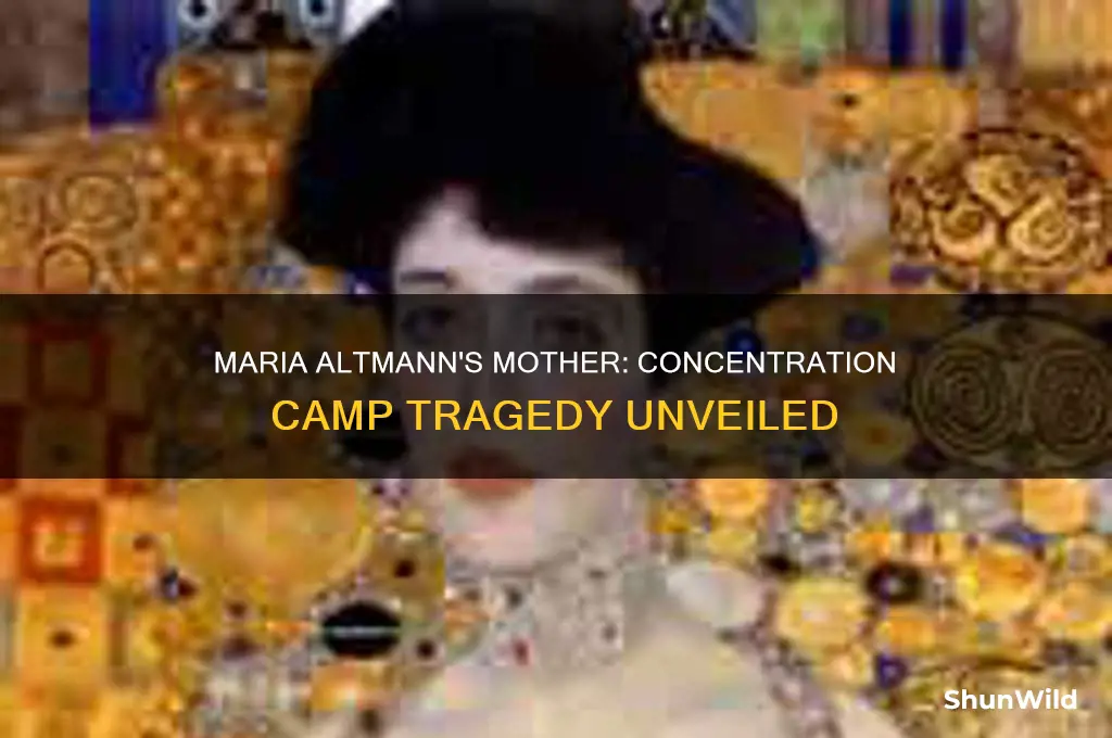 did maria altmann mother die in a concentration camp