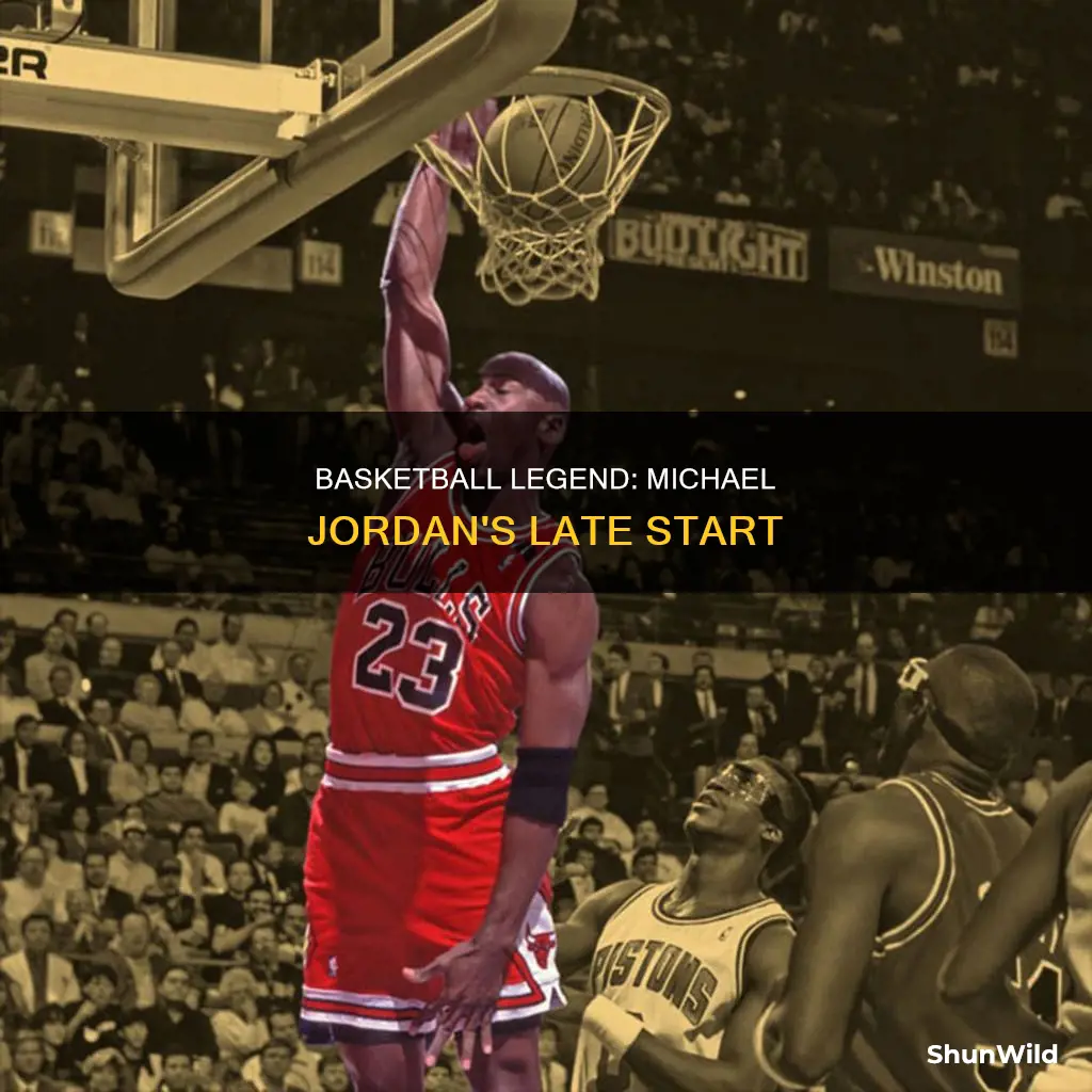 did michael jordan not see a basketball until 30