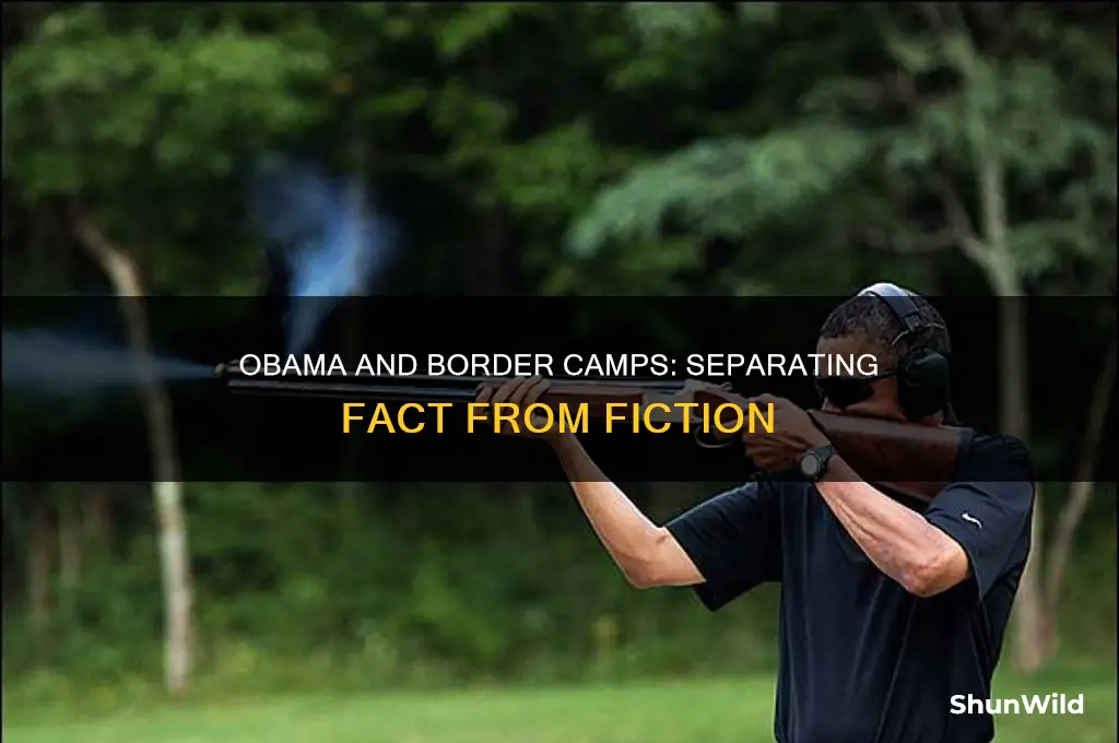 did obama build border camps