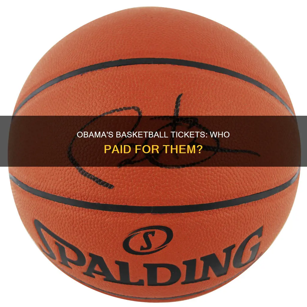 did obama pay for his basketball tickets