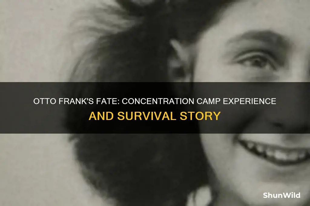 did otto frank go to a concentration camp