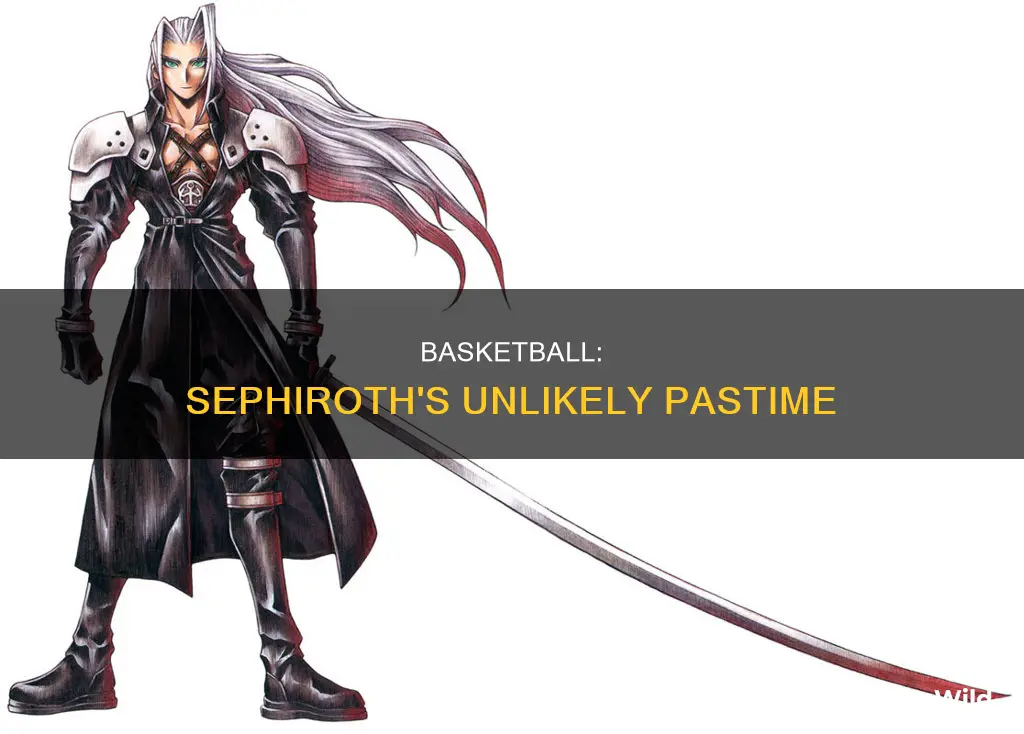 did sephiroth do this basketball