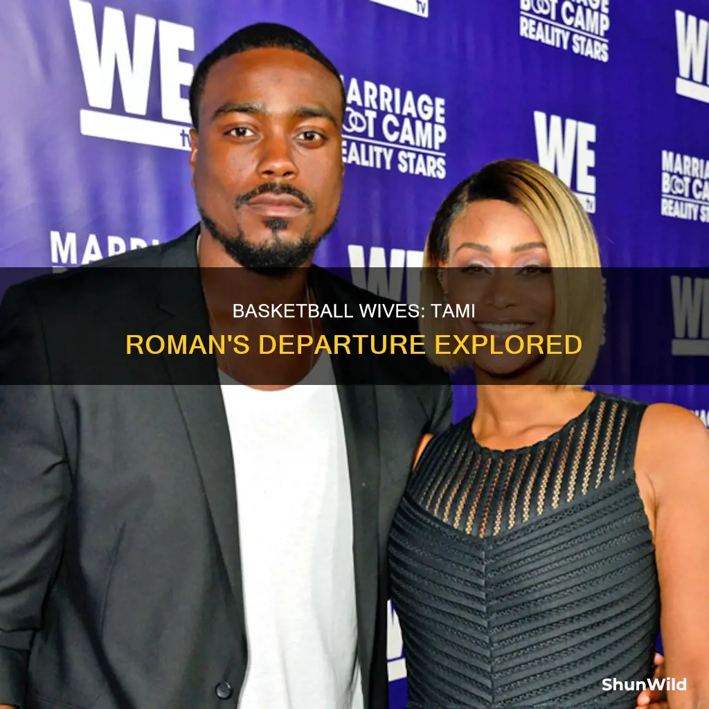 did tami roman leave basketball wives