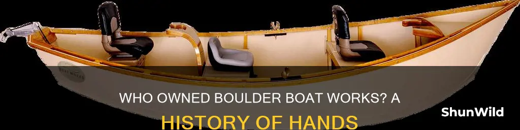 did the boulder boat works company change hands