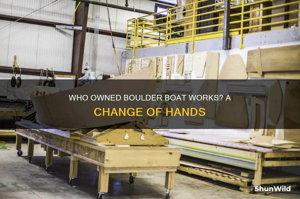 did the boulder boat works company change hands