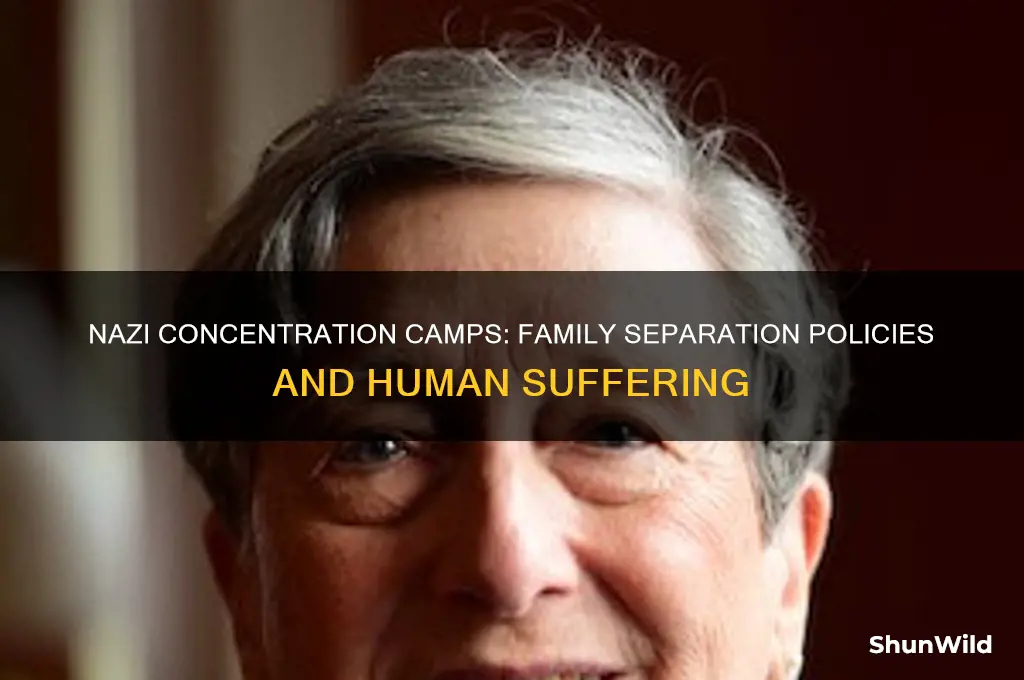 did the nazis separate families in concentration camps