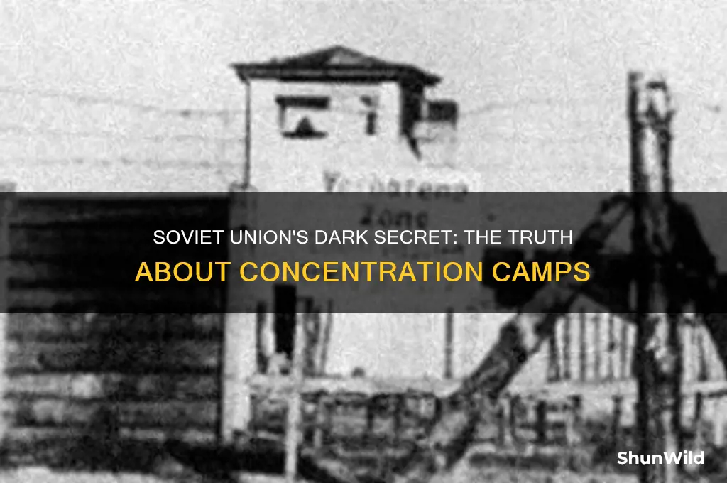 did the soviet union have concentration camps