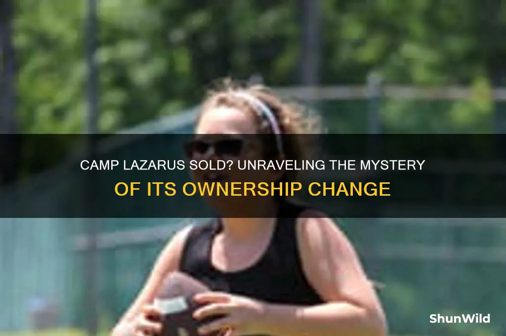 did they sell camp lazarus