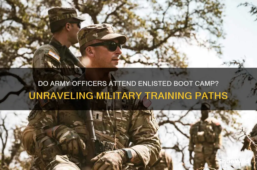 do all army officers go through enlisted boot camp