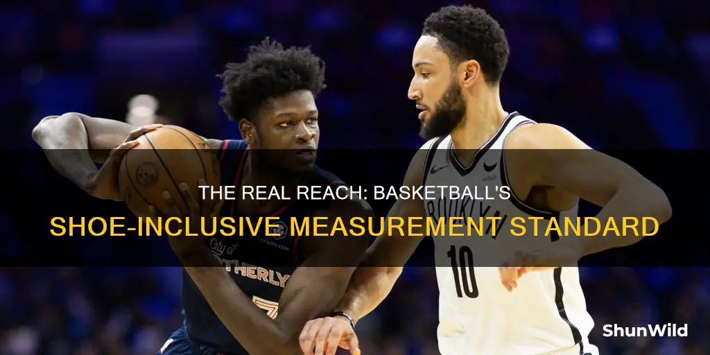 do basketball players measuring reach with shoes on