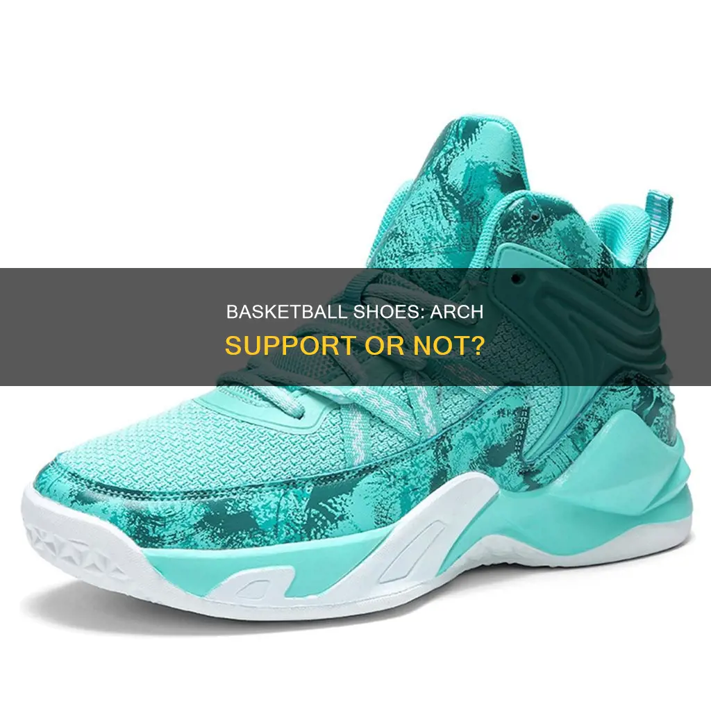 do basketball shoes have arch support