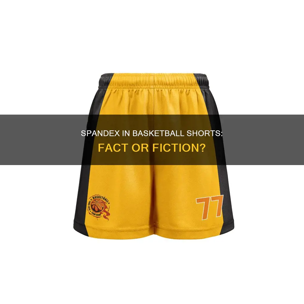 do basketball shorts contain spandex