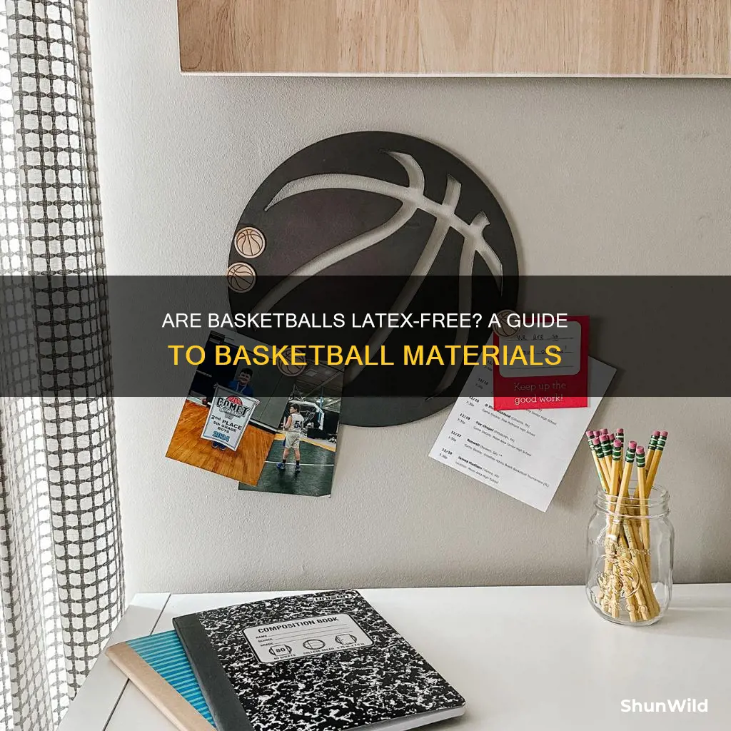 do basketballs contain latex