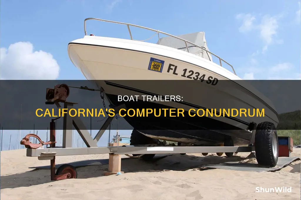 do boat trailers go off the computer in California