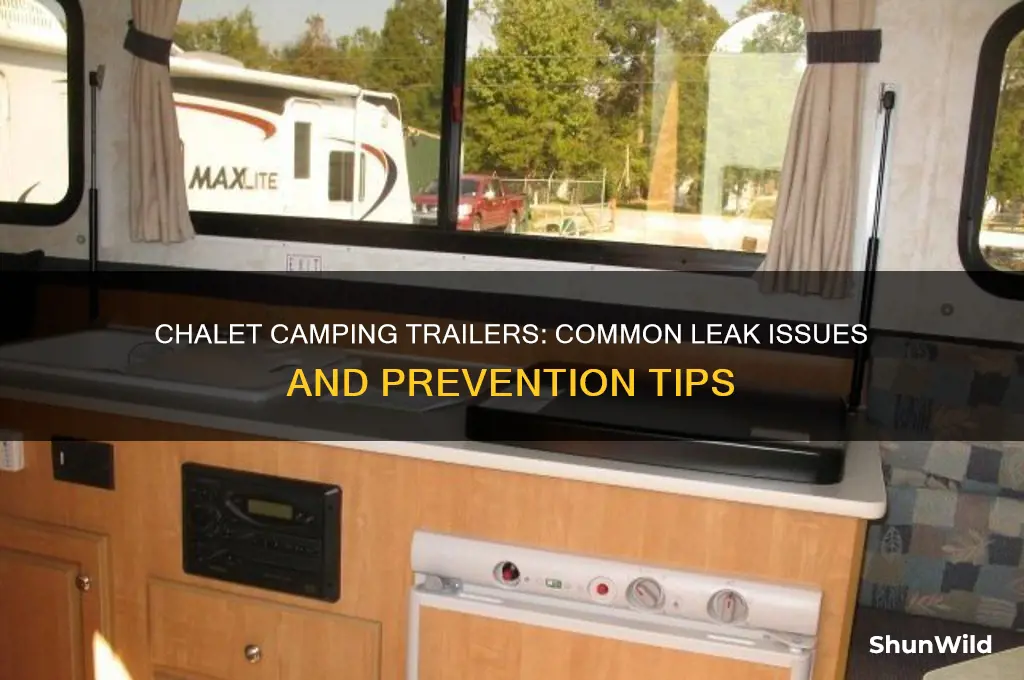 do chalet camping trailers leak