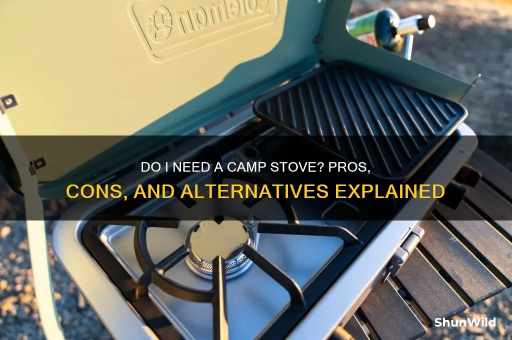 do i need camp stove