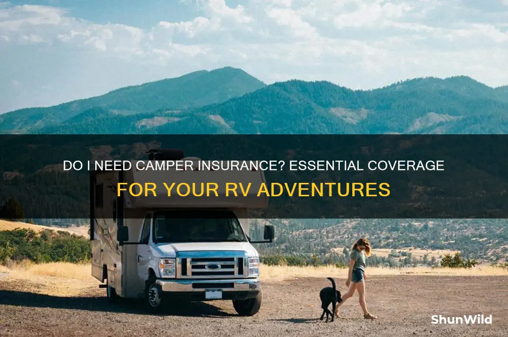 do i need camper insurance