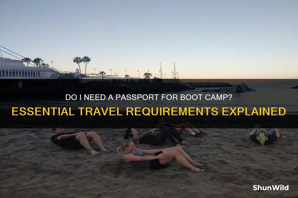 do i need passport for boot camp