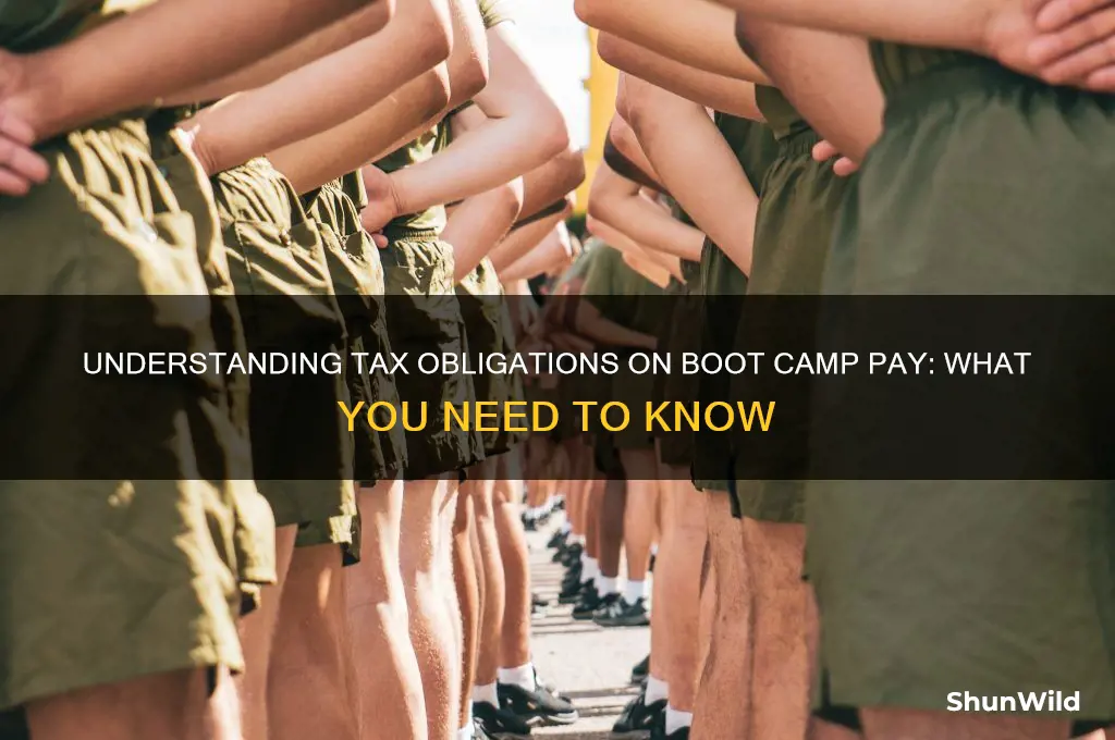 do i pay tax on boot camp pay