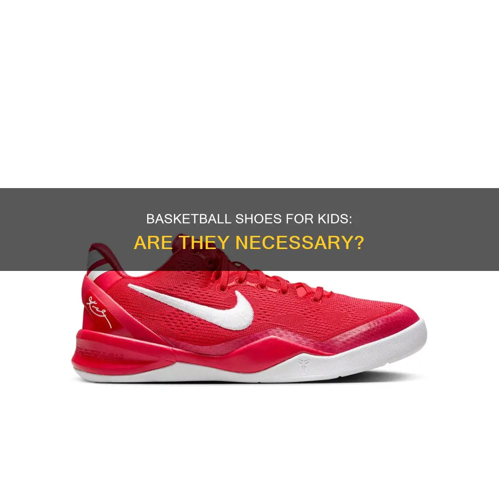 do kids need basketball shoes