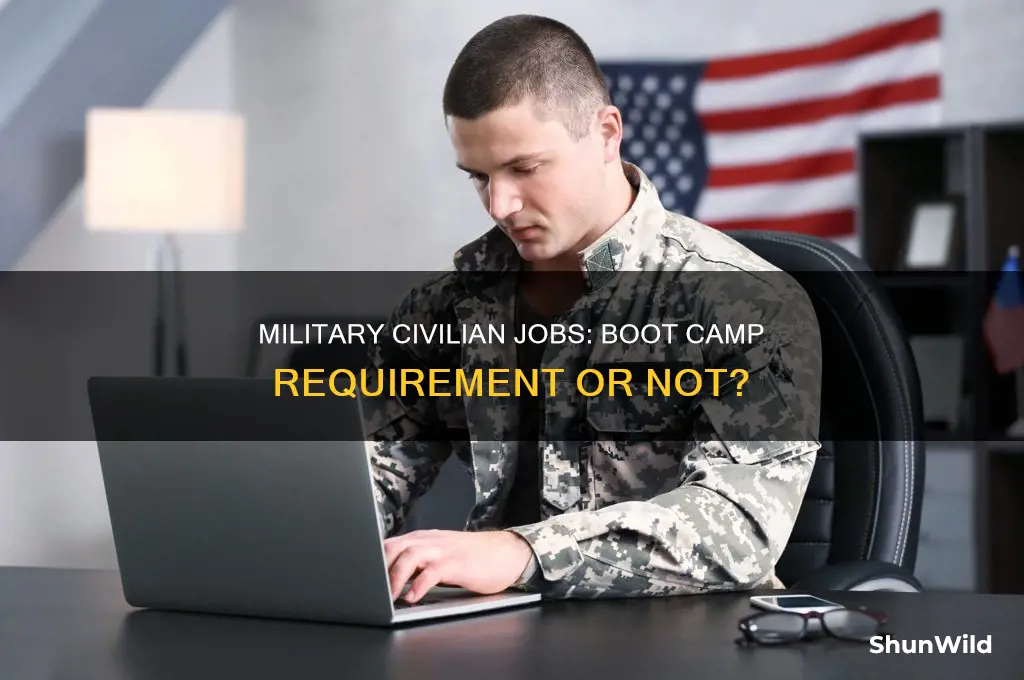 do military civilian jobs need boot camp